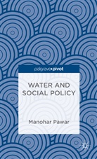 M Pawar, M. Pawar, Manohar Pawar - Water and Social Policy