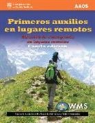 Aaos, American Academy Of Orthopaedic Surgeons, American Academy of Orthopaedic Surgeons (Aaos), American Academy of Orthopaedic Surgeons (Aaos) Th, Alton L Thygerson, Alton L. Thygerson... - Primeros Auxilios En Lugares Remotos