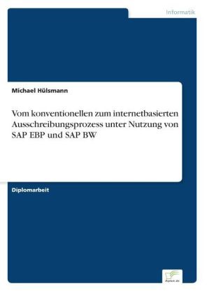 Michael Hülsmann - Vom konventionellen zum internetbasierten Ausschreibungsprozess unter Nutzung von SAP EBP und SAP BW