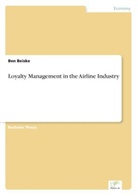Ben Beiske - Loyalty Management in the Airline Industry