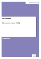 Christian Hose - Strom aus Sonne (SaS)