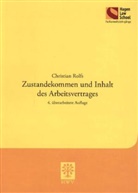 Christian Rolfs - Zustandekommen und Inhalt des Arbeitsvertrages