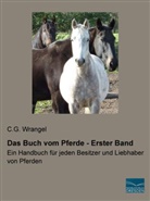 C G Wrangel, C. G. Wrangel, C.G. Wrangel, Carl G. von Wrangel - Das Buch vom Pferde - Erster Band