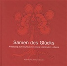 Maren Kuntze, Michaela Schüler - Samen des Glücks