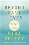 Mira Kelley - Beyond Past Lives