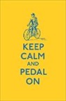 Keep Calm and Pedal on