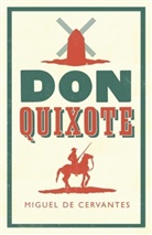 Miguel de Cervantes, CERVANTES SAAVEDRA, Miguel de Cervantes Saavedra, DE CERVANTES MIGUEL, Cervantes Saavedra - Don Quixote