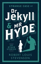 Robert L Stevenson, Robert Louis Stevenson, STEVENSON ROBERT LOU - Strange Case of Dr Jekyll and Mr Hyde and Other Stories