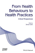 S Cohn, Simon Cohn, Simo Cohn, Simon Cohn, Cohn Simon - From Health Behaviours to Health Practices