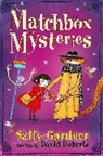 Sally Gardner, Gardner Sally, David Roberts, David Roberts - The Matchbox Mysteries