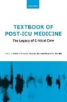 Robert D. Hart Stevens, Robert Hart Stevens, Nicholas Hart, Hart Nicholas, Margaret Herridge, Margaret S. Herridge... - Textbook of Post-Icu Medicine: The Legacy of Critical Care