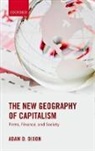 Adam D. Dixon, Adam D. (Senior Lecturer in Economic Geogra Dixon, Adam D. (Senior Lecturer in Economic Geography Dixon - New Geography of Capitalism