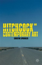 C Sprengler, C. Sprengler, Christine Sprengler - Hitchcock and Contemporary Art