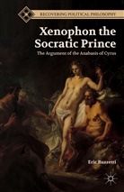 E Buzzetti, E. Buzzetti, Eric Buzzetti - Xenophon the Socratic Prince