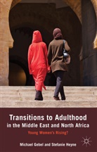 Gebel, M Gebel, M. Gebel, Michael Gebel, Michael Heyne Gebel, S Heyne... - Transitions to Adulthood in the Middle East and North Africa