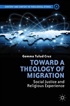 G Cruz, G. Cruz, Gemma T. Cruz, Gemma Tulud Cruz - Toward a Theology of Migration