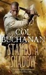Col Buchanan, BUCHANAN COL - Stands a Shadow