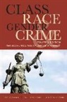 Gregg Barak, Gregg Leighton Barak, Allison Cotton, Allison M. Cotton, Paul Leighton - Class, Race, Gender, and Crime