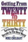 Mike Edelhart, Edelhart Mike - Getting From Twenty to Thirty