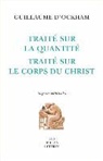 Guillaume D'Ockham, Guillaume D&amp;apos, Guillaume d'Ockham, Guillaume d'Ockham (1285?-1347), Magali Roques, Ockham... - Traité sur la quantité. Traité sur le corps du Christ