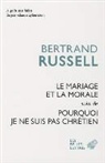 Collectif, Paul Edwards, Bertrand Russell, Bertrand (1872-1970) Russell, Russell Bertrand - Le mariage et la morale. Pourquoi je ne suis pas chrétien