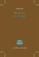 Michel Zink, Michel Zink, Michel (1945-....) Zink, Zink Michel - Roman rose et rose rouge : le Roman de la Rose ou de Guillaume de Dole, de Jean Renart