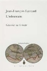 Gaëlle Bernard, Jean-François Lyotard, Jean-Francois Lyotard, Jean-François (1924-1998) Lyotard, LYOTARD JEAN FRANCOI, LYOTARD JEAN-FRANCOI - L'inhumain : causeries sur le temps