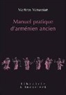 Martiros Minassian, Martiros Minassian, Martiros (1926-2016) Minassian, MINASSIAN MARTIROS - Manuel pratique d'arménien ancien