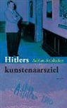 Adrian Stahlecker - Hitlers kunstenaarsziel