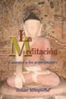 Rinpoché Bokar - La meditación : consejos a los principiantes