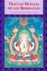 Jampa Tegchok, Jampa - Geshe Tegchok - Trás las huellas de los bodisatuas