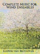 Ludwig van Beethoven - Complete Music for Wind Ensembles