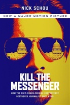 Schou Nick, Nick Schou - Kill the Messenger