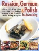 Catherine Atkinson, Lesley Chamberlain, Trish Davies, Lesley Chamberlain, Chamberlain Lesley - Russian, German & Polish Food & Cooking