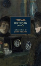 Margaret Jull Costa, Benito Perez Galdos, Margaret Jull Costa, Benito Perez Galdos, Benito/ Costa Perez Galdos, Jeremy Treglown - Tristana
