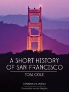 Tom Cole - A Short History of San Francisco