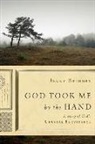 Jerry Bridges - God Took Me by the Hand