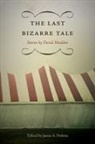 David Madden, David/ Perkins Madden, James A Perkins, James A. Perkins - The Last Bizarre Tale