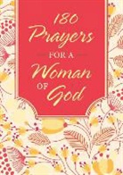 Inc. (COR) Barbour Publishing, Inc Barbour Publishing, Barbour Publishing Inc, Compiled By Barbour Staff - 180 Prayers for a Woman of God