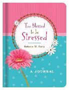 Debora M. Coty - Too Blessed to Be Stressed Journal