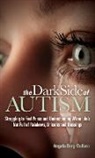 Angela Berg-Dallara - The Dark Side of Autism