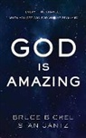 Bruce Bickel, Bruce/ Jantz Bickel, Stan Jantz - God Is Amazing