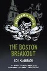 Roy Macgregor - The Boston Breakout