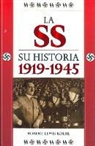 Robert Lewis Koehl - SS Su Historia 1919-1945