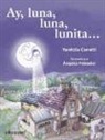 Yanitzia Canetti, Yanitzia James Canetti, Angeles Peinador, María Ángeles Peinador Arbiza - Ay, luna, luna, lunita--