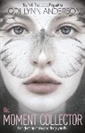 Jodi Lynn Anderson, Jodi Lynn Anderson - The Moment Collector