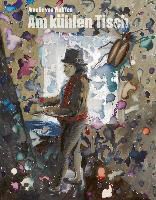 Amélie Von Wulffen, Amelie von Wulffen, Amélie von Wulffen, Bart van der Heide, Sophie Von Olfers, … - Amelie von Wulffen. Am kühlen Tisch Portikus, Frankfurt