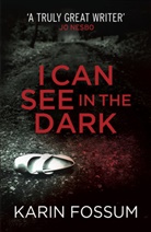 Karin Fossu, Karin Fossum, Fossum Karin - I Can See in the Dark