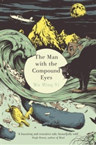 Wu Ming-Yi, Ming-Yi Wu - The Man with the Compound Eyes