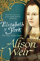Alison Weir - Elizabeth of York